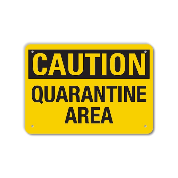 Lyle COVID Plastic Sign, Caution Quarantine Area , 10x7 LCUV-0046-NP_10x7 - main